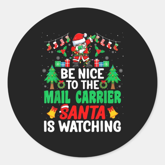 Be Nice To The Mail Carrier Santa - Stal Worker Ch Classic Round Sticker (Front)