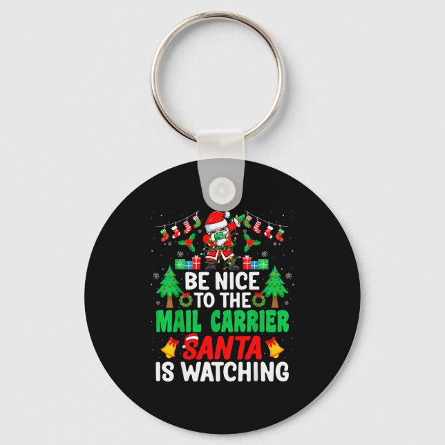 Be Nice To The Mail Carrier Santa - Stal Worker Ch Key Ring (Front)
