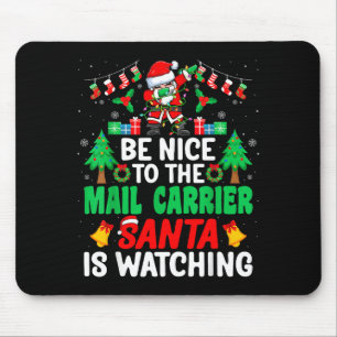 Be Nice To The Mail Carrier Santa - Stal Worker Ch Mouse Mat