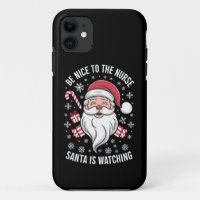 Be Nice To The Nurse Santa Is Watching Christmas