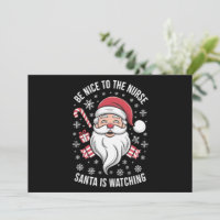 Be Nice To The Nurse Santa Is Watching Christmas