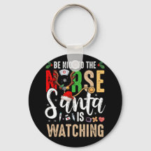 Be Nice To The Nurse Santa Is Watching Christmas