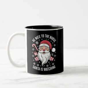 Be Nice To The Nurse Santa Is Watching Christmas Two-Tone Coffee Mug