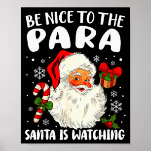 Be Nice To The Para Santa Is Watching Xmas Parapro Poster