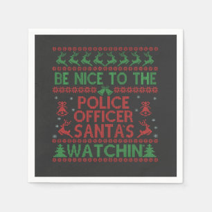 Be Nice To the Police Officer Santa's Watching   Napkin