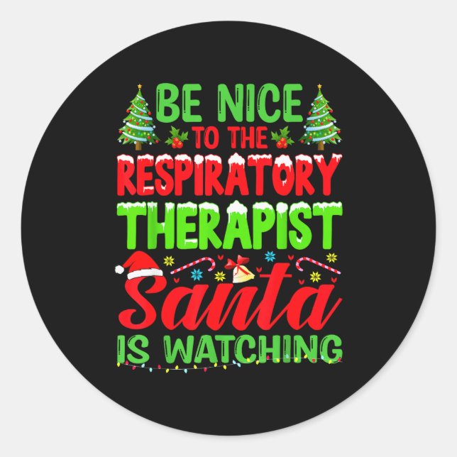 Be Nice To The Resratory Therast Rt Therapy Christ Classic Round Sticker (Front)