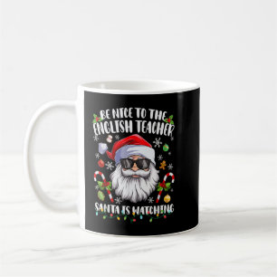 Be Nice To The Science Teacher Santa Christmas T-S Coffee Mug