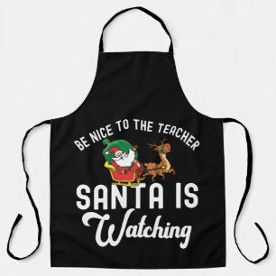 Be Nice To The Teacher, Santa Is Watching Apron