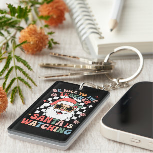 Be Nice To The Teacher Santa Is Watching Retro Key Ring