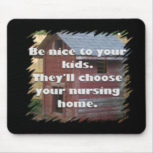 Be Nice To Your Kids Mouse Mat