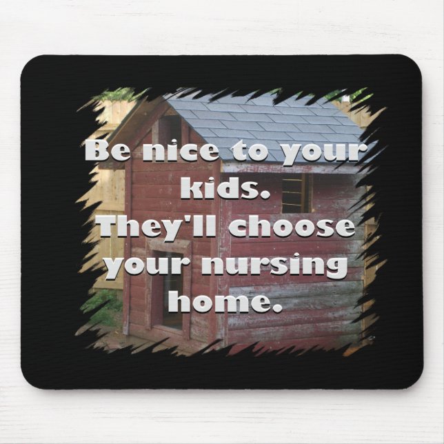 Be Nice To Your Kids Mouse Mat (Front)