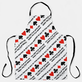 Be Nice To Your Partner You Only Play With One Apron