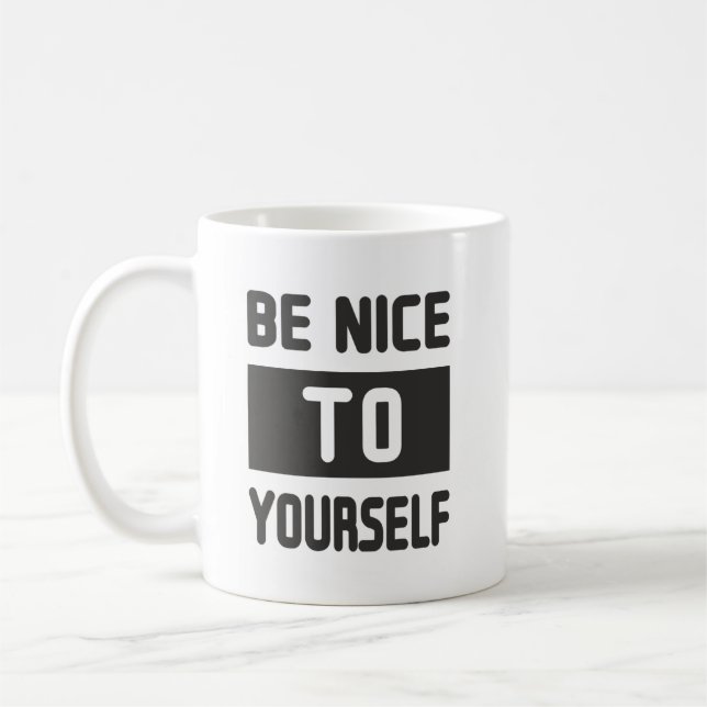 Be nice to yourself coffee mug (Left)