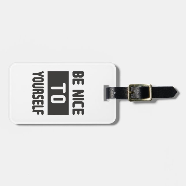 Be nice to yourself luggage tag (Front Horizontal)