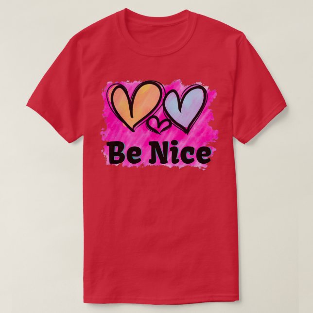 Be Nice watercolor heart 2 T-Shirt (Design Front)