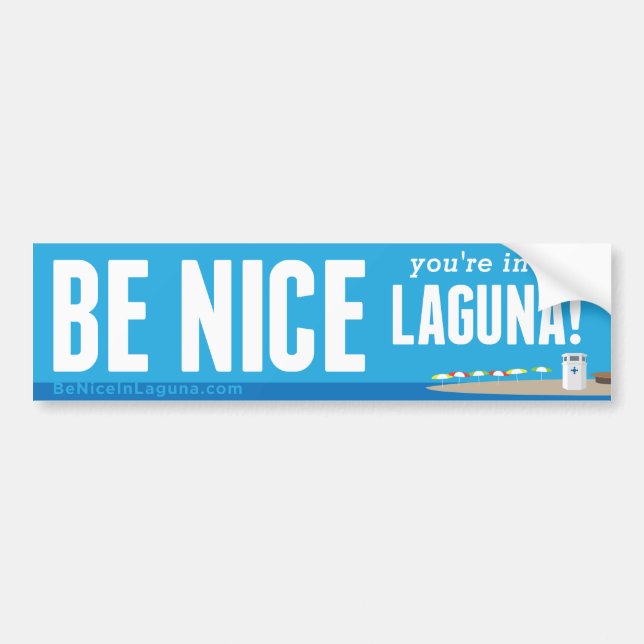 Be Nice You're in Laguna - Bumper Sticker (Front)