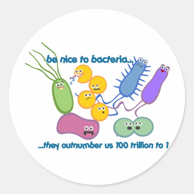 Be Nicer to Bacteria Classic Round Sticker (Front)