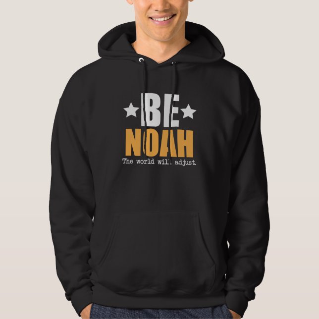 Be Noah The World Will Adjust Hoodie (Front)