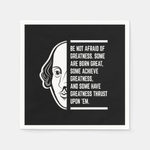 Be Not Afraid Of Greatness Shakespeare Quote Napkin