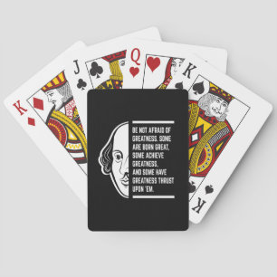Be Not Afraid Of Greatness Shakespeare Quote Playing Cards