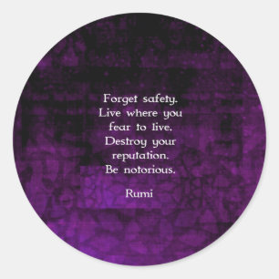 Be Notorious Rumi Inspirational Quote Classic Round Sticker