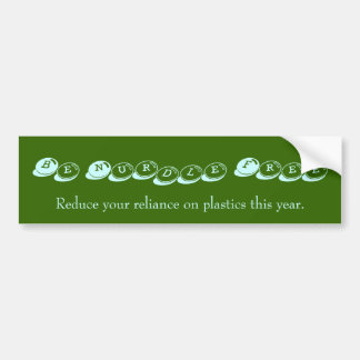 Be Nurdle Free, Reduce your relianance on plastics Bumper Sticker