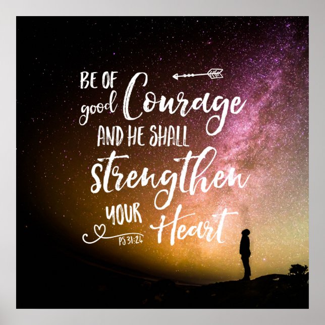 Be of Good Courage night sky - Psalm 31:24 Poster (Front)