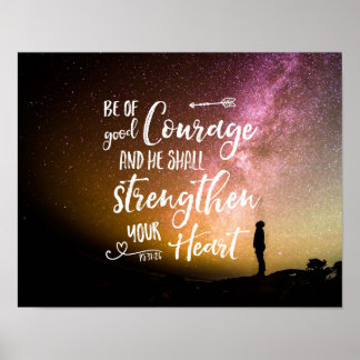 Be of Good Courage night sky - Psalm 31:24 Poster