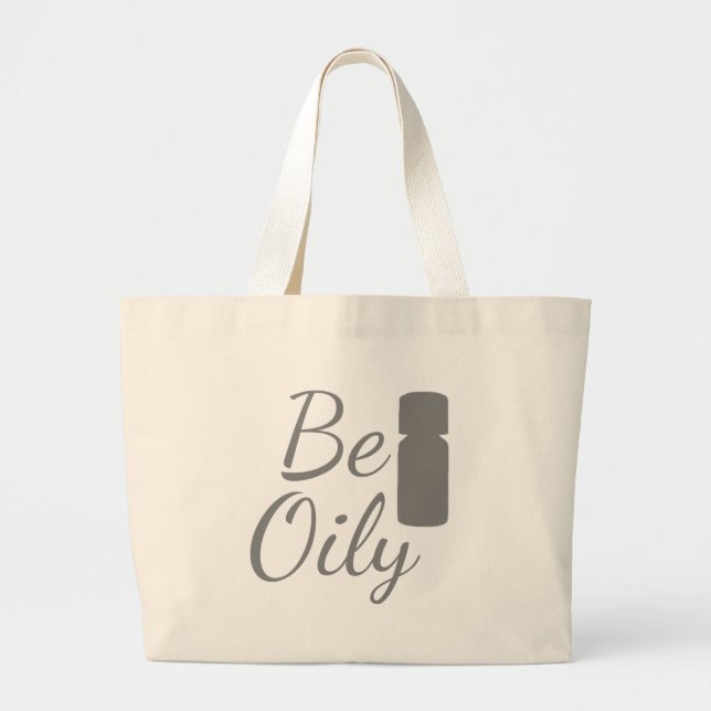Be Oily Large Tote Bag (Front)