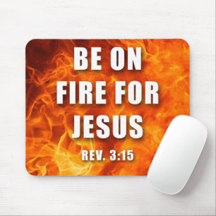 Be On Fire For Jesus Christian Faith Gift Mouse Mat