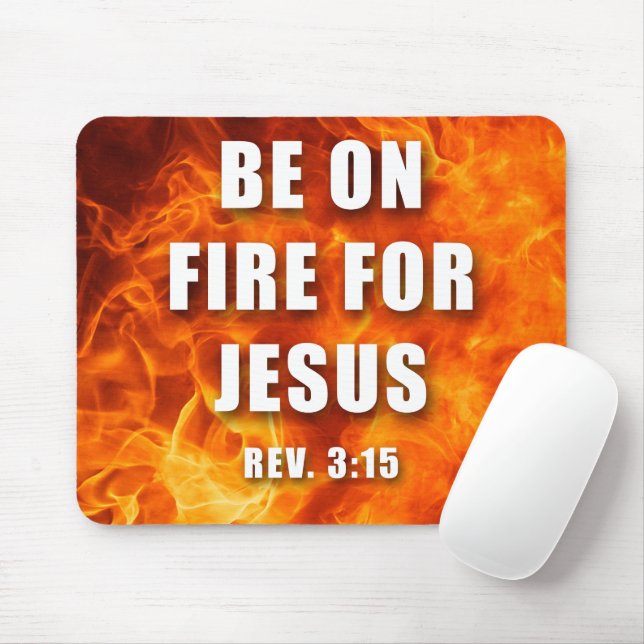 Be On Fire For Jesus Christian Faith Gift Mouse Mat (With Mouse)