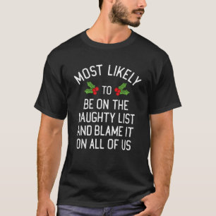 Be On Naughty List And Blame It On All Of Us Match T-Shirt