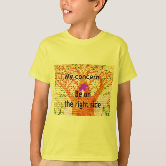 Be on the right side T-Shirt (Front)