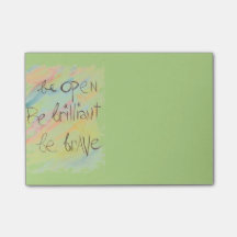 "Be Open * Be Brilliant * Be Brave" Post-It notes