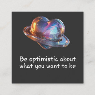 Be Optimistic About What You Want to Be Enclosure Card