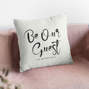 Be Our guest Custom Text Family Modern Stylish Cushion