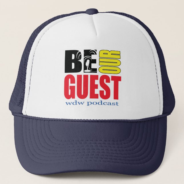 Be Our Guest Podcast Trucker Hat (Front)