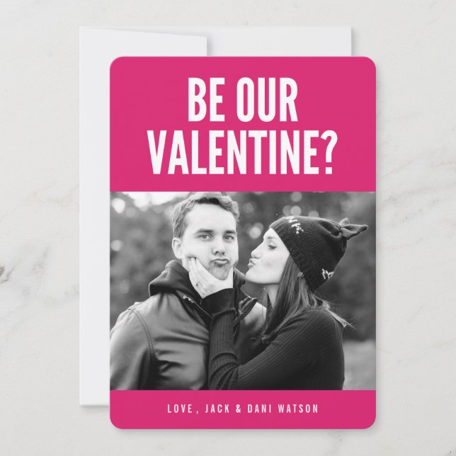 Be Our Valentine Modern Valentine's Day Photo Card (Front)