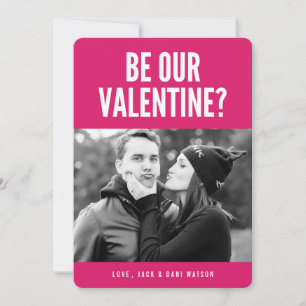 Be Our Valentine Modern Valentine's Day Photo Card