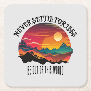 Be Out of This World Square Paper Coaster