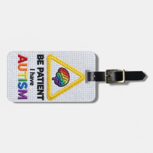 Be Patient I Have Autism Embroidered Text Signal Luggage Tag