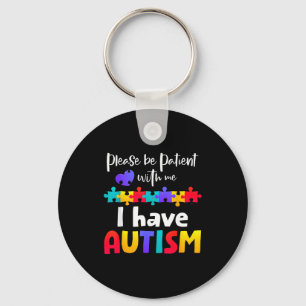 Be patient with me i have autism puzzle autistic key ring