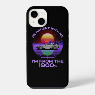 Be Patient With Me, I'm From The 1900s iPhone 14 Case