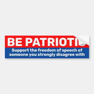 Be Patriotic Support Free Speech Bumper Sticker