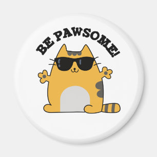 Be Paw-some Funny Awesome Cat Pun Magnet