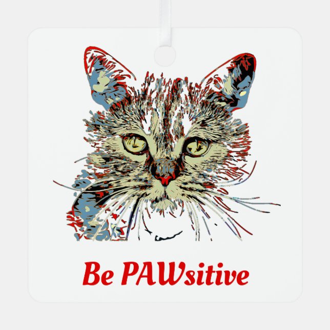 Be PAWsitive, funny cat quote Metal Tree Decoration (Front)