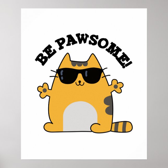 Be Pawsome Funny Awesome Cat Pun  Poster (Front)