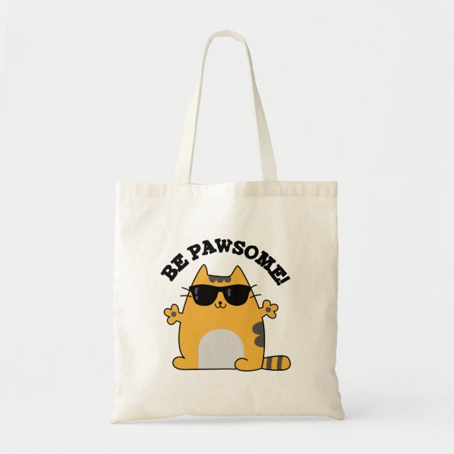 Be Pawsome Funny Awesome Cat Pun  Tote Bag (Front)