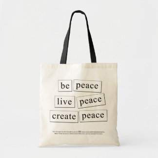 be peace live peace create peace tote bag