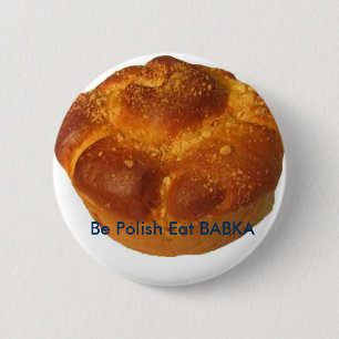 Be Polish Eat BABKA BUTTON